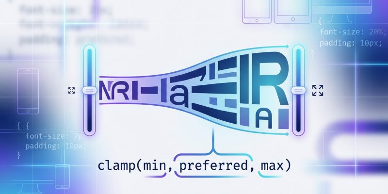 The Complete Guide to CSS Clamp() for Fluid Typography and Responsive Spacing